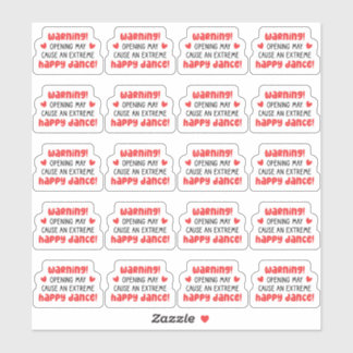 Warning! Opening May Cause An Extreme Happy Dance 