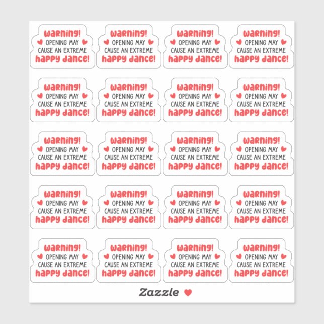 Warning! Opening May Cause An Extreme Happy Dance  (Sheet)