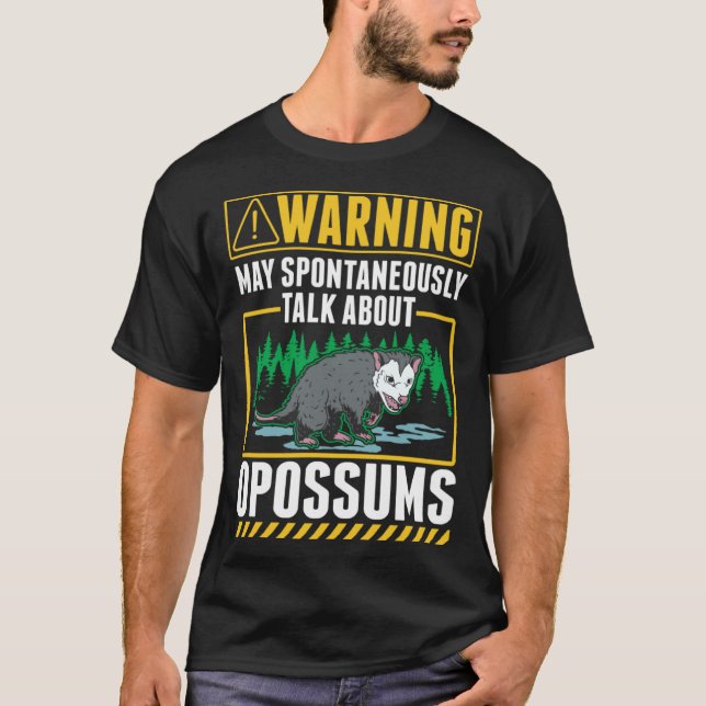 Warning Opossum Trash Cat Possum T-Shirt (Front)