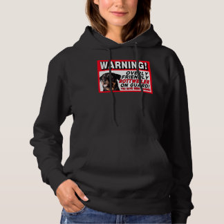Warning Overly Friendly Rottweiler On Guard Hilar Hoodie