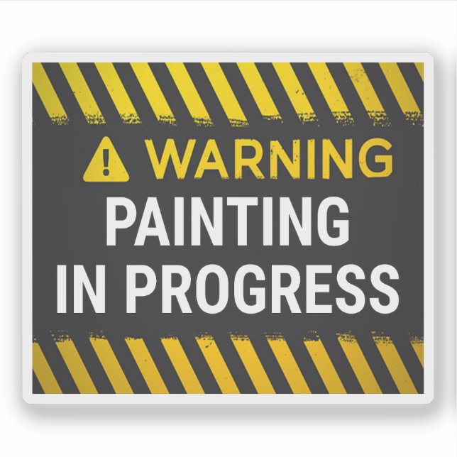 Warning Painting In Progress (Front)