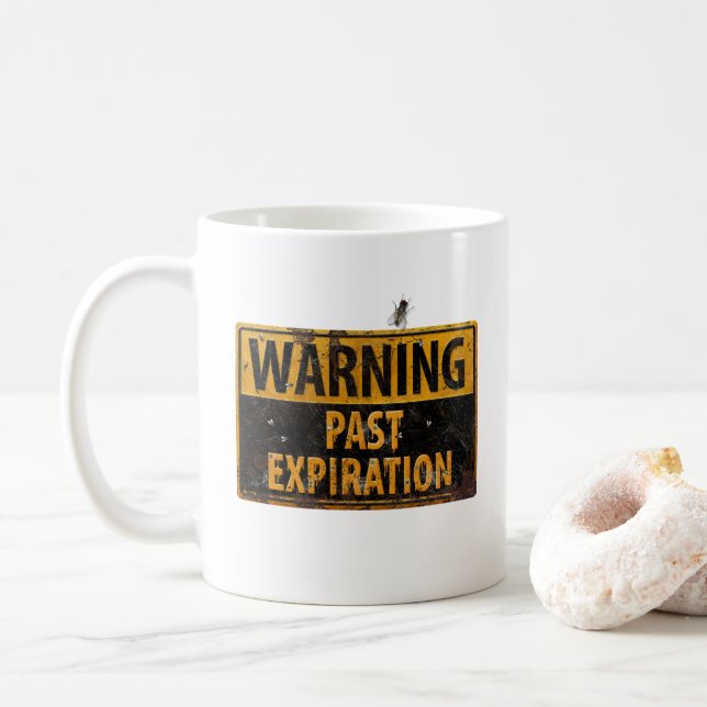 WARNING Past Expiration - Dirty Danger Sign & Fly Coffee Mug (With Donut)