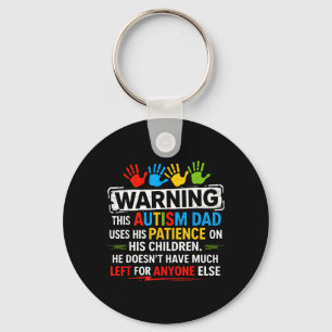Warning Patience Autism Awareness Dad Autistic Key Ring