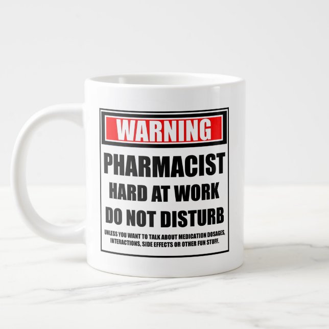 Warning Pharmacist Hard At Work Do Not Disturb Large Coffee Mug (Left)