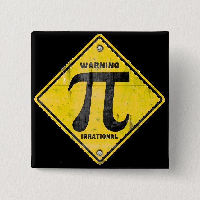 Warning: Pi is Irrational 15 Cm Square Badge (Front)