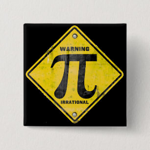 Warning: Pi is Irrational 15 Cm Square Badge