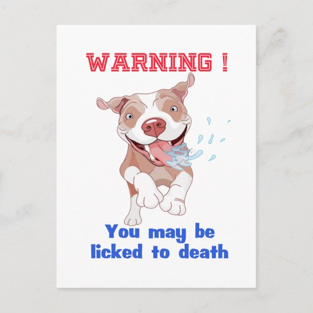 Warning Pitbull Licked to Death Postcard (Front)
