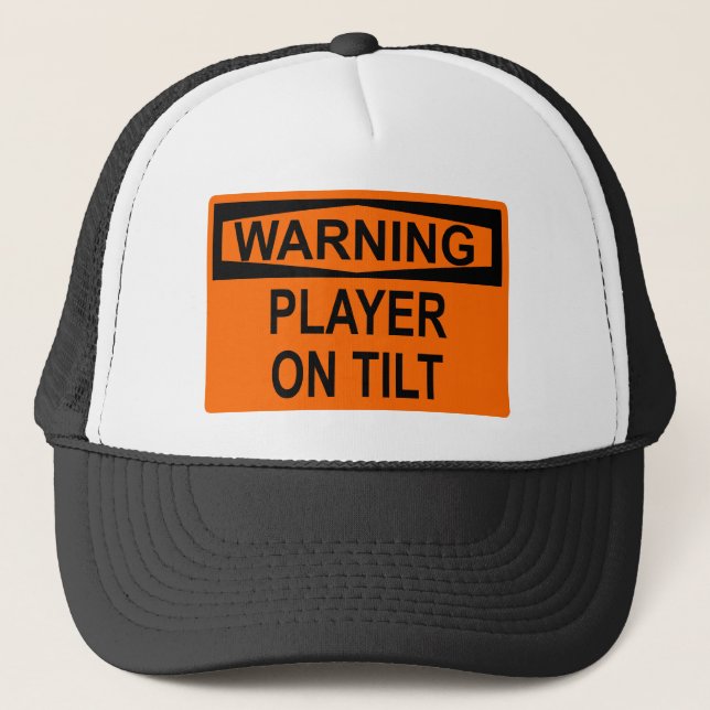 Warning: Player On Tilt Trucker Hat (Front)
