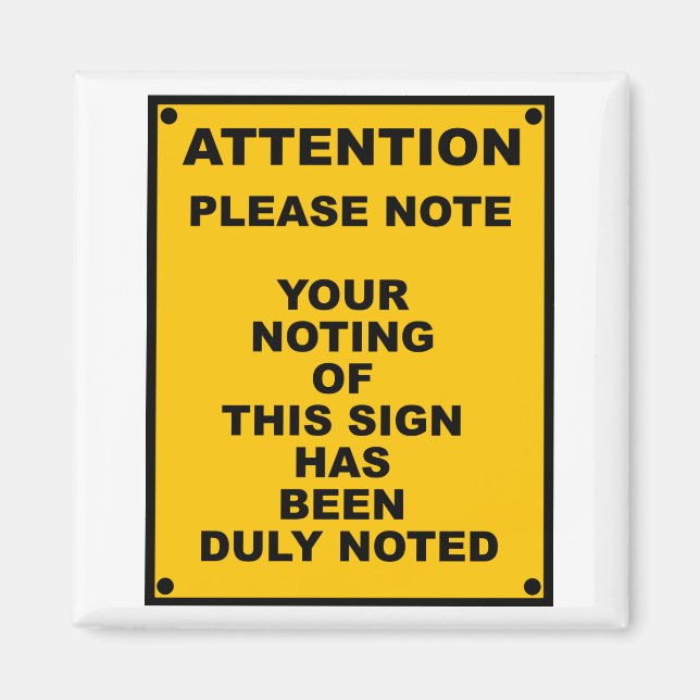 Warning ~ Please Note ~ Spoof Warning Sign Magnet (Front)