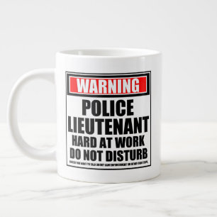 Warning Police Lieutenant Hard At Work Large Coffee Mug