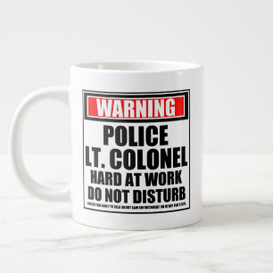 Warning Police Lt. Colonel Hard At Work Large Coffee Mug
