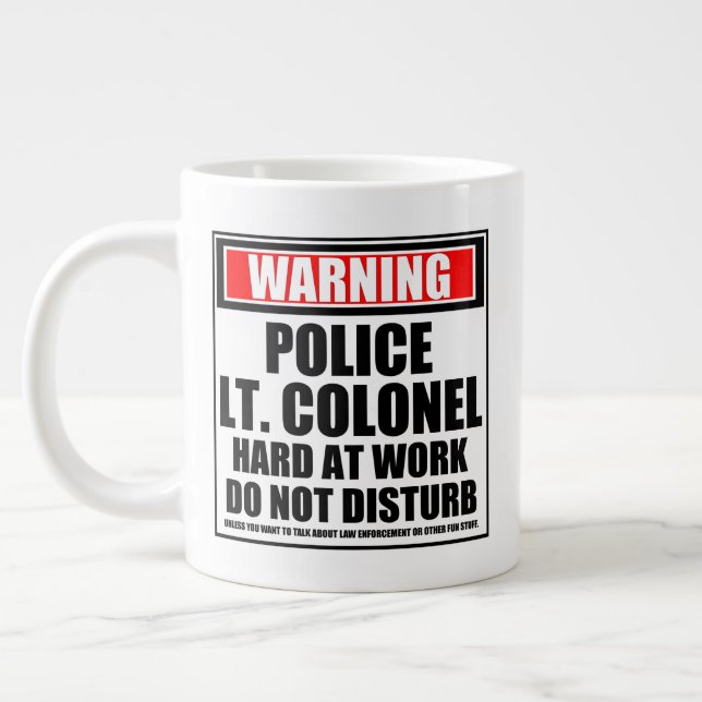 Warning Police Lt. Colonel Hard At Work Large Coffee Mug (Left)