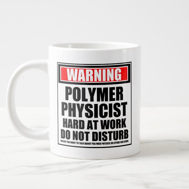 Warning Polymer Physicist Hard At Work Large Coffee Mug (Left)
