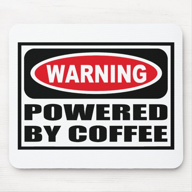 Warning POWERED BY COFFEE Mousepad (Front)