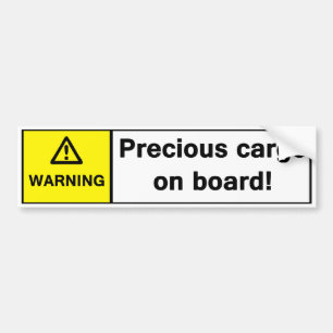 Warning: Precious Cargo on Board Bumper Sticker