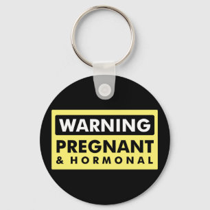 Warning: Pregnant & Hormonal Key Ring