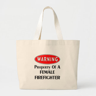 Warning: Property of a Female Firefighter! Large Tote Bag