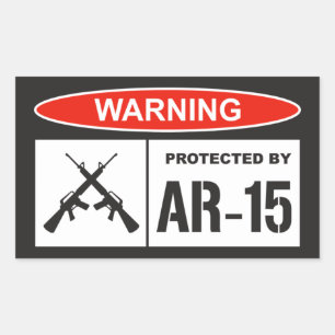 Warning Protected By AR-15 Home Business Rectangular Sticker