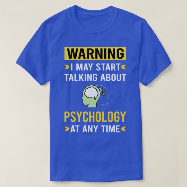 Warning Psychology T-Shirt (Design Front)