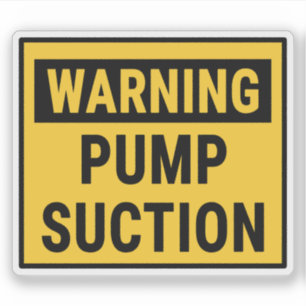 Warning Pump Suction 