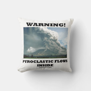 Warning! Pyroclastic Flows Inside Volcano Cushion