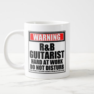 Warning R&B Guitarist Hard At Work Do Not Disturb Large Coffee Mug
