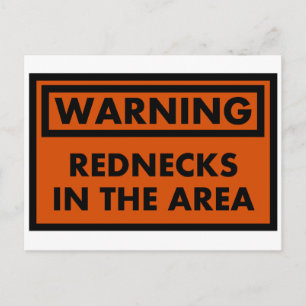 Warning Rednecks in the Area Postcard