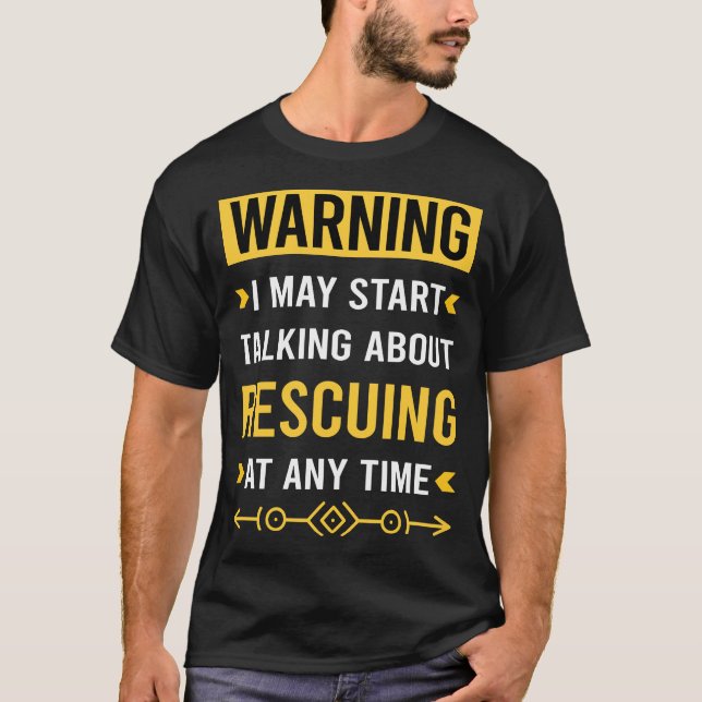 Warning Rescuing Animals T-Shirt (Front)