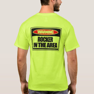Warning Rocker in the Area T-shirt