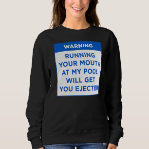 Warning Running Your Mouth my Pool Rules Word Sweatshirt