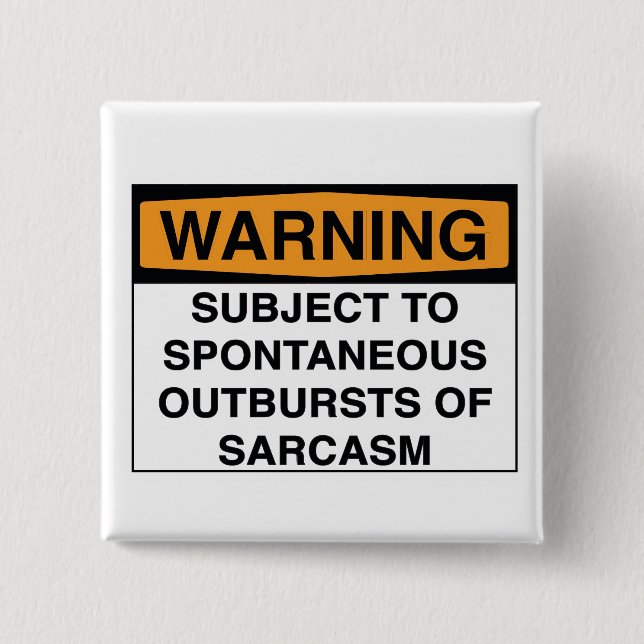 Warning - Sarcasm 15 Cm Square Badge (Front)