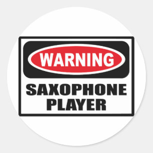 Warning SAXOPHONE PLAYER Sticker