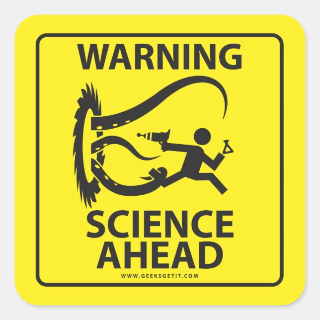 WARNING! SCIENCE AHEAD! SQUARE STICKER (Front)