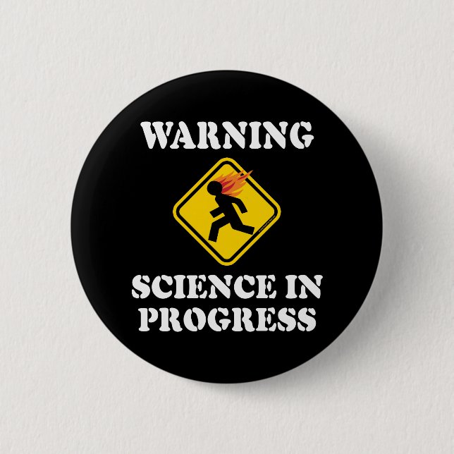 Warning Science In Progress Sign - Funny Scientist 6 Cm Round Badge (Front)