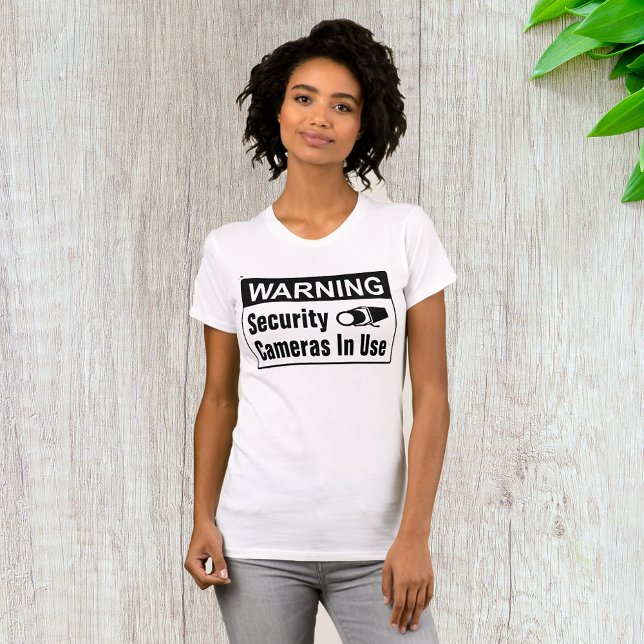 Warning Security Camera In Use Womens T-Shirt (Creator Uploaded)