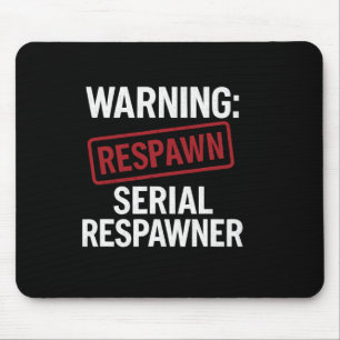 Warning Serial Respawner Red Stamp Gamer Gear  Mouse Mat