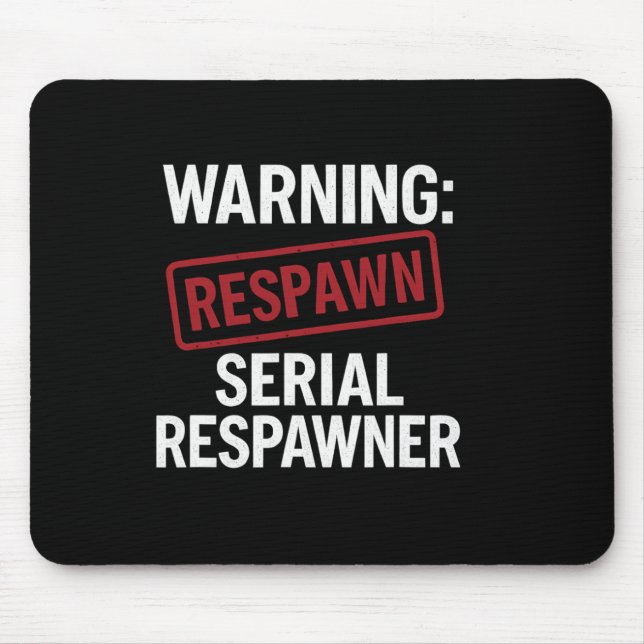 Warning Serial Respawner Red Stamp Gamer Gear  Mouse Mat (Front)