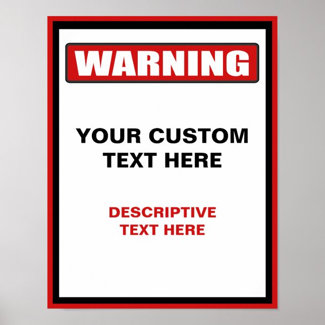 Warning Sign 11x14 Custom Poster (Front)
