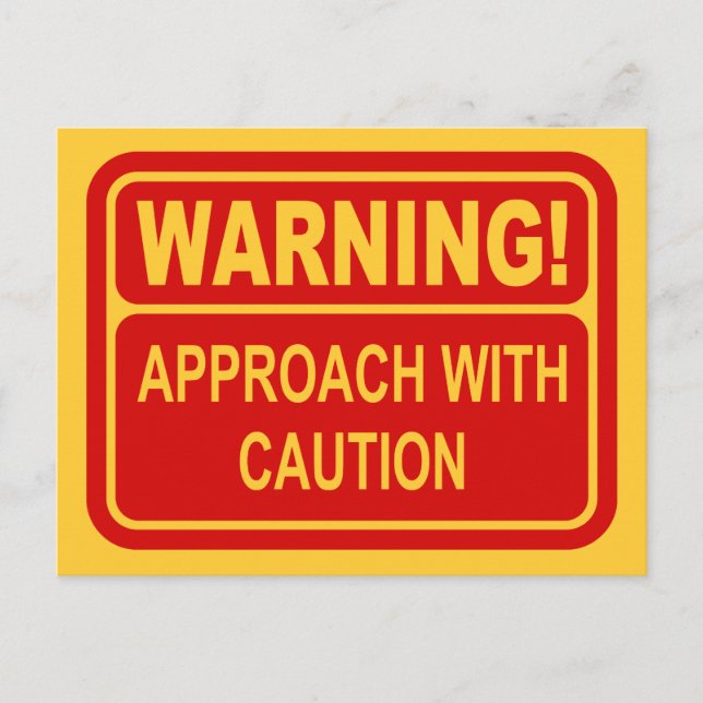 Warning Sign Approach With Caution Design Postcard (Front)