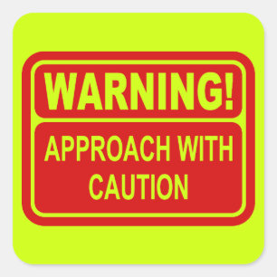 Warning Sign Approach With Caution Design Square Sticker