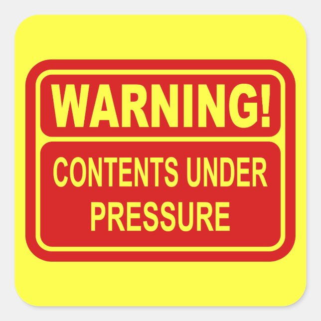 Warning Sign Contents Under Pressure Design Square Sticker (Front)