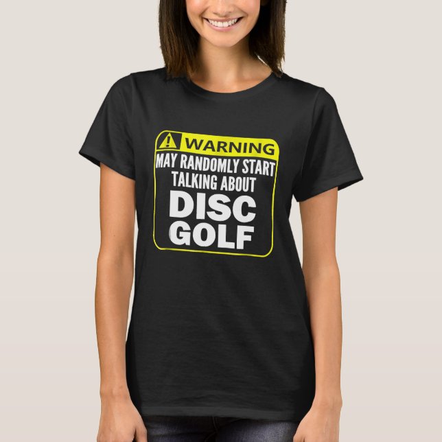 Warning Sign Disc Golf Shirt Player Gift Funny (Front)