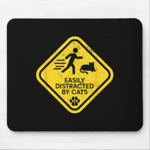 Warning Sign Easily Distracted By Cats Funny Cat L Mouse Mat