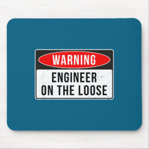 Warning Sign - Engineer On The Loose Funny Job Quo Mouse Mat