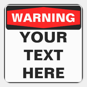 Warning Sign, template, squared version Square Sticker