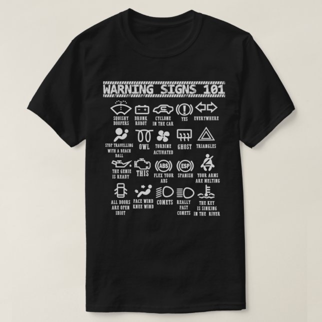 Warning Signs 101 funny car mechanic for men women T-Shirt (Design Front)