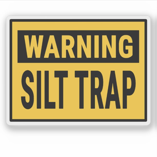 Warning Silt Trap  (Front)