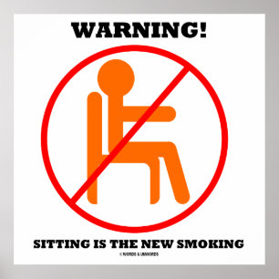 Warning! Sitting Is The New Smoking Cross-Out Sign