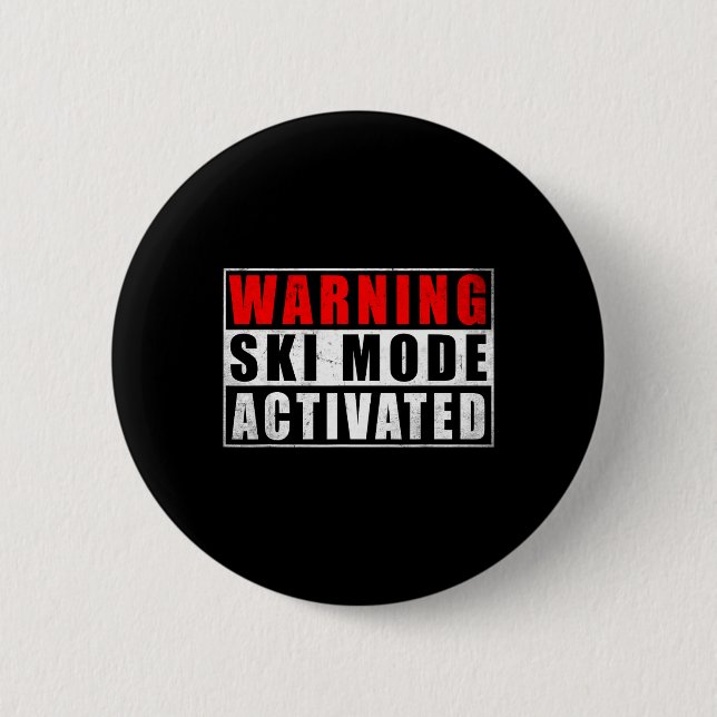 Warning Ski Mode Activated 1  6 Cm Round Badge (Front)