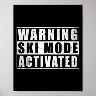 Warning Ski Mode Activated Poster